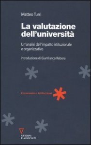 La valutazione dell'universit&agrave; - Un'analisi dell'impatto istituzionale e organizzativo