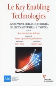 Le key enabling technologies. Un'occasione per la competitivit&agrave; del sistema industriale italiano