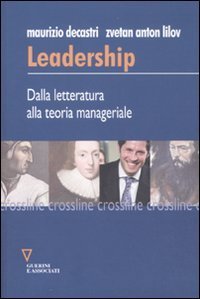 Leadership - dalla letteratura alla teoria manageriale