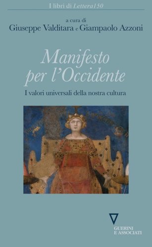 Manifesto per l'occidente. I valori universali...