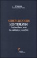 Mediterraneo. Cristianesimo e Islam tra coabitazione e conflitto