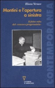 Montini e l'apertura a sinistra - Il falso mito del &laquo;vescovo progressista&raquo;