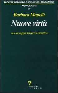Nuove virt&ugrave;. Percorsi di filosofia dell'educazione