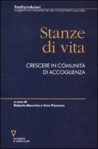 Stanze di vita - Crescere in comunit&agrave; di accoglienza