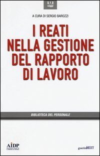 I reati nella gestione del rapporto di lavoro