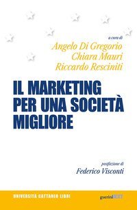 Il marketing per una societ&agrave; migliore