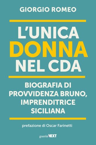 L'unica donna nel Cda. Biografia di Provvidenza Bruno, imprenditrice siciliana