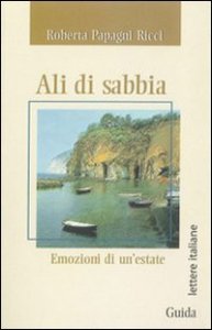Ali Di Sabbia. Emozioni Di Un`estate