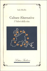 Culture Alternative. I Valori Della Vita