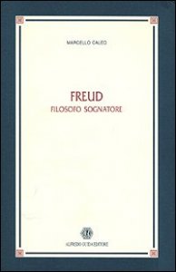 Freud. Filosofo Sognatore