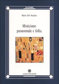 Misticismo, Paranormale E Follia