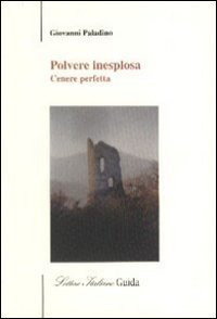 Polvere Inesplosa, Cenere Perfetta