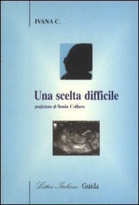 Scelta Difficile (una)