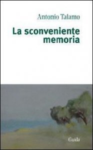 Sconveniente Memoria (la)