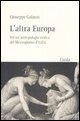 L'altra Europa - Per un'antropologia storica del Mezzogiorno d'Italia