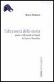 L'altra met&agrave; della storia - Spunti e riflessioni su Napoli da Lauro a Bassolino