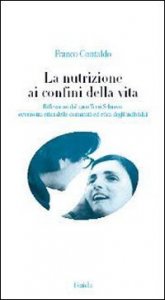 Nutrizione ai confini della vita. Riflessioni dal caso Terri Schiavo: ovvero tra etica delle comunit&agrave; ed etica degli individui