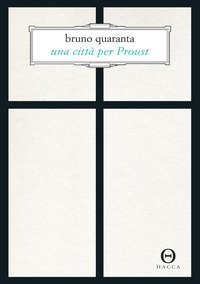 Una citt&agrave; per Proust. Alla recherche di Torino
