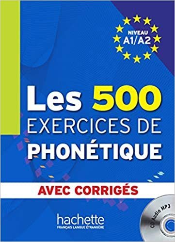 500 Exercices De Phonetique A1/a2
