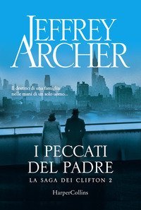 I peccati del padre. La saga dei Clifton
