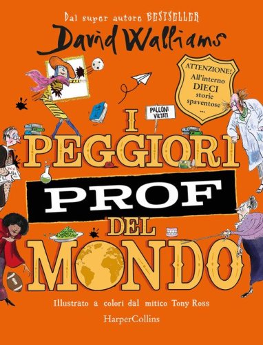 I peggiori prof del mondo