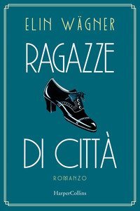 Ragazze di citt&agrave;