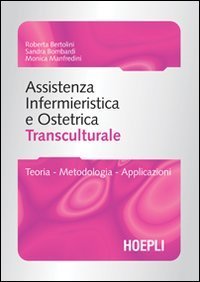 Assistenza infermieristica transculturale - Guida per gli operatori sanitari dell'area ostetrica e pediatrica