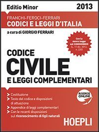 Codice civile e leggi complementari 2013 - Ediz. minore