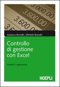 Controllo di gestione con Excel - Modelli e applicazioni