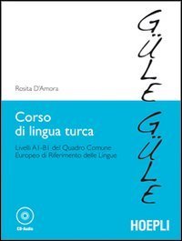 Corso di lingua turca. Livelli A1-B1 del quadro comune europeo di riferimento delle lingue