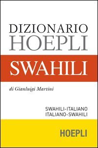 Dizionario swahili. Swahili-italiano, italiano-swahili