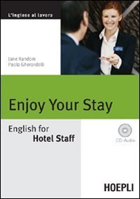 Enjoy your Stay - English for Hotel Staff. Con CD Audio