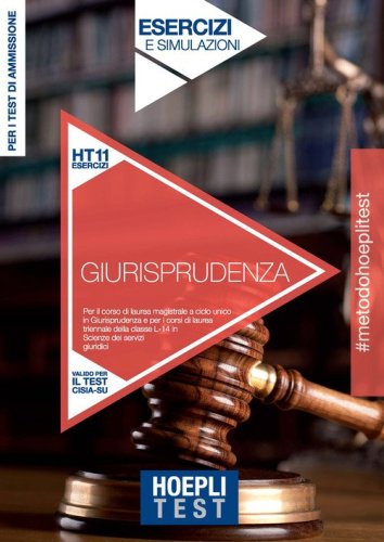 Hoepli Test. Giurisprudenza. Esercizi e simulazioni. Per i test di ammissione all'universit&agrave;