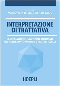 Interpretazione di trattativa - La mediazione linguistico-culturale nel contesto formativo e professionale