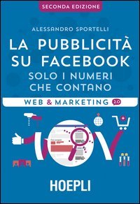 La pubblicit&agrave; su Facebook. Solo i numeri che contano