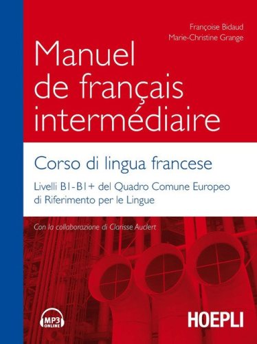 Manuel de fran&ccedil;ais interm&eacute;diaire. Corso di lingua francese