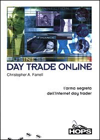 Day Trade Online. L'arma segreta dell'Internet day trader