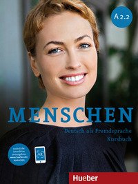 Menschen A2.2. Kursbuch. Deutsch Als Fremdsprache. A2.2. Kursbuch. Per Le Scuole Superiori