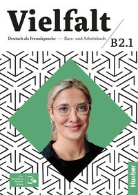 Vielfalt. B2/1. Kurs Und Arbeitsbuch. Per Le Scuole Superiori. Con Contenuto Digitale Per Access...
