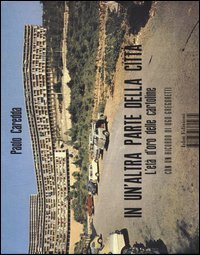 In un'altra parte della citt&agrave;. L'et&agrave; dell'oro delle cartoline