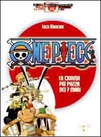 One piece. La ciurma pi&ugrave; pazza dei 7 mari
