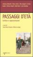 Passaggi d'et&agrave;. Scritture e rappresentazioni