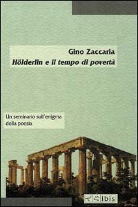 H&ouml;lderlin e il tempo di povert&agrave; - Un seminario sull'enigma della poesia