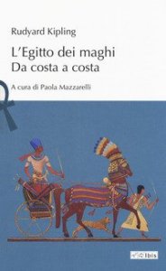 L'Egitto dei maghi. Da costa a costa