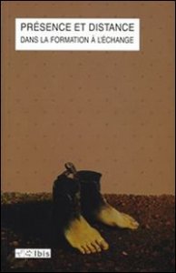 Pr&eacute;sence et distance dans la formation &agrave; l'&eacute;change