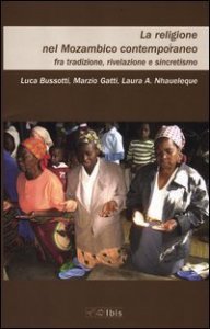 La religione nel Monzambico contemporaneo fra tradizione, rivelazione, e sincretismo