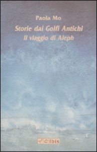 Storie dai golfi antichi. Il viaggio di Aleph
