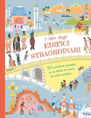 Il libro degli edifici straordinari