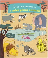 Imparo a conoscere i miei primi animali
