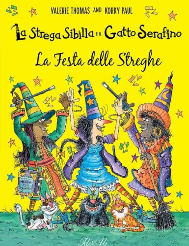 La festa delle streghe. La strega Sibilla e il gatto Serafino